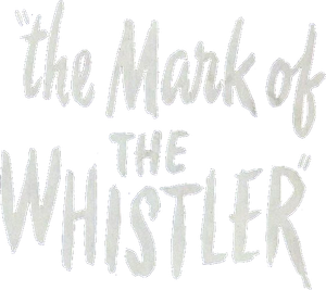 The Mark of the Whistler