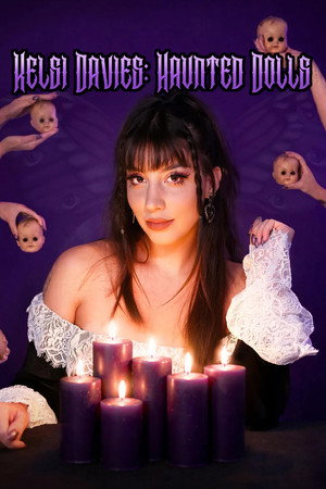Kelsi Davies: Haunted Dolls
