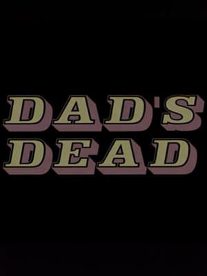 pelicula Dad's Dead (2002)