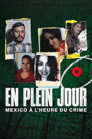 En plein jour : Mexico à l'heure du crime