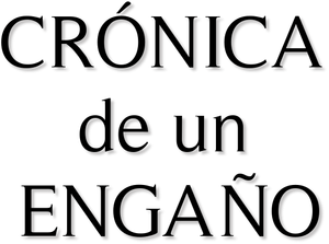 Crónica de un engaño