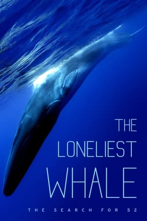 Poster The Loneliest Whale: The Search for 52 2021