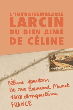 Image L'invraisemblable larcin du bien aimé de Céline