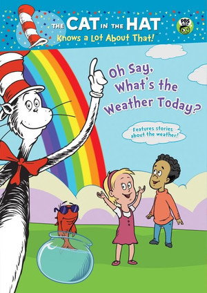 Cat in the Hat: Oh Say What's the Weather Today?