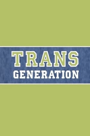 TransGeneration film complet