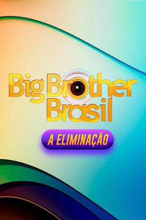 Big Brother Brasil: A Eliminação