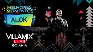Melhores Momentos - Alok - Villa Mix Goiânia 2017