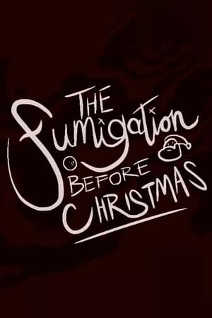 The Fumigation Before Christmas (2021)