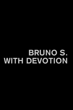 Poster Bruno S, With Devotion (2013)