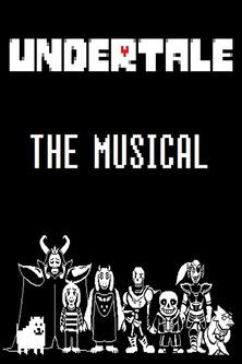 Undertale the Musical