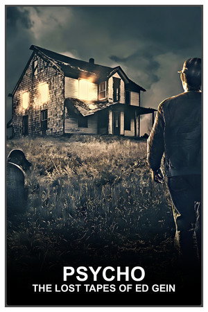 Psycho: The Lost Tapes of Ed Gein