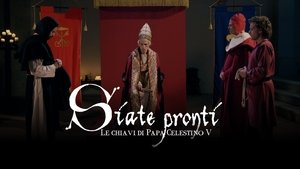 Siate pronti - Le chiavi di Papa Celestino V