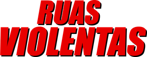 Ruas Violentas