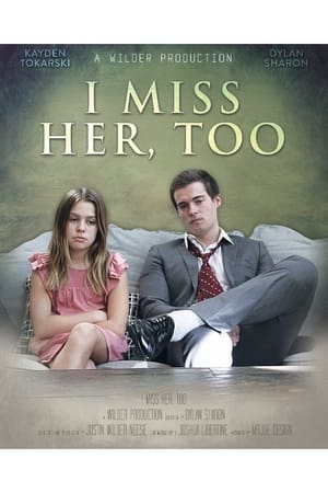 Poster I Miss Her Too (2021)