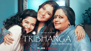 Tribhanga – Tedhi Medhi Crazy สวยสามส่วน (2021) ดูหนังออนไลน์บรรยายไทยฟรี (Nolink)