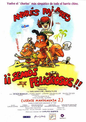 ¡Semos peligrosos! (Uséase Makinavaja 2)