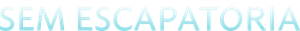 Sem Escapatória — Logos 2
