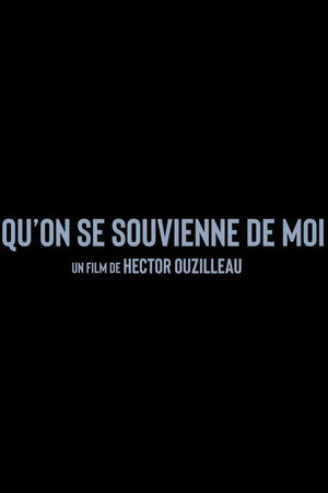 Qu'on se souvienne de moi