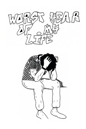 The worst year of my life