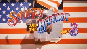 Smokey and the Bandit Part 3