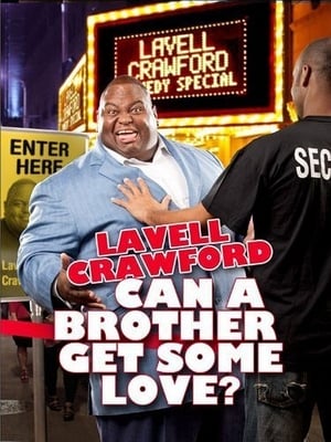 Poster Lavell Crawford: Can a Brother Get Some Love? 2011