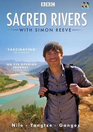 Sacred Rivers with Simon Reeve Sacred Rivers with Simon Reeve