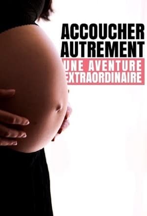 Image Accoucher autrement : Une aventure extraordinaire