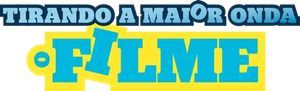 Tirando a Maior Onda: O Filme