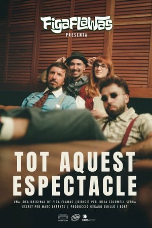 Tot aquest espectacle