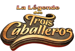 La Légende des Trois Caballeros — logo