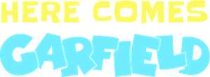 Here Comes Garfield