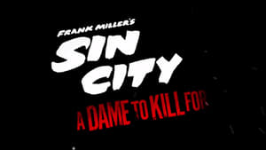 Sin City: A Dame to Kill For (2014)