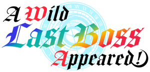 A Wild Last Boss Appeared! (2025) อุบัติการณ์ลาสบอสสุดแกร่ง (12 Ep.จบ)