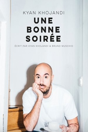 Kyan Khojandi - Une bonne soirée