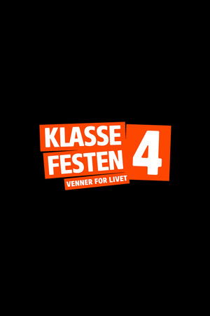 Klassefesten 4 - venner for livet (2026)