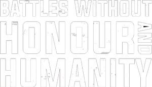 Battles Without Honor and Humanity