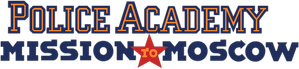 Police Academy: Mission to Moscow