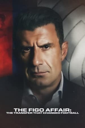 Poster The Figo Affair: The Transfer That Changed Football 2022