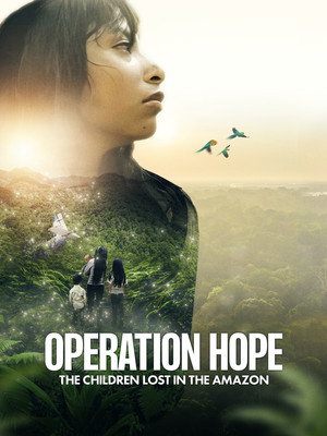 Operation Hope - The Children Lost in the Amazon 7