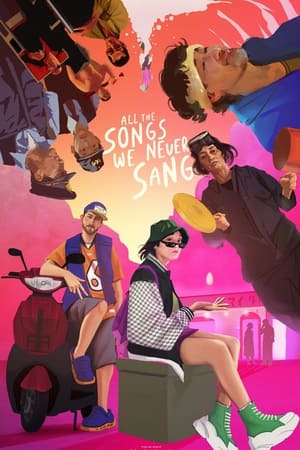 Poster All the Songs We Never Sang (2023)