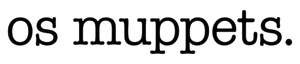 Os Muppets — Logos 1