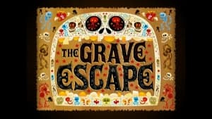 El Tigre: The Adventures of Manny Rivera The Grave Escape