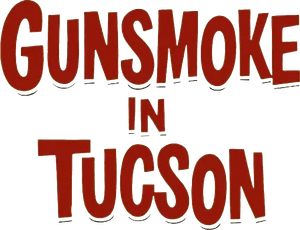 Gunsmoke in Tucson