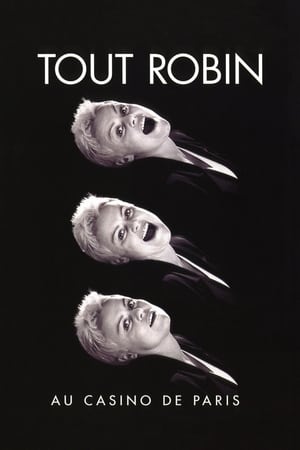 Poster Tout Robin (Au Casino de Paris) (1996)