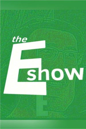 The E Show