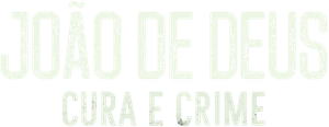 João de Deus: Cura e Crime — Logos 1