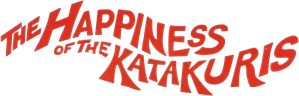 The Happiness of the Katakuris