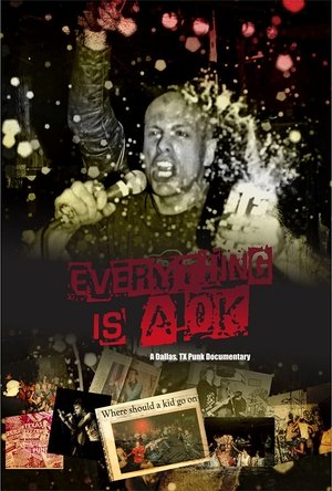 Poster Everything is A OK: A Dallas, TX Punk Documentary (2020)