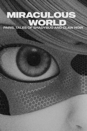 poster Miraculous World: Paris, Tales of Shadybug and Claw Noir