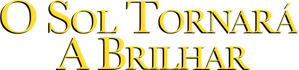 O Sol Tornará a Brilhar — Logos 1